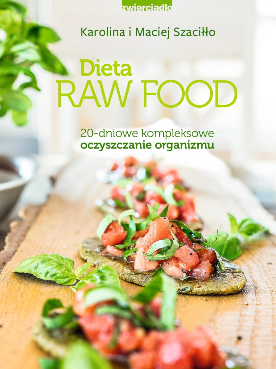 "Dieta raw food" - 20 - dniowy plan oczyszczania :)